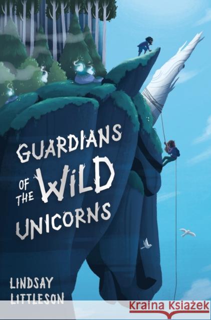 Guardians of the Wild Unicorns Lindsay Littleson 9781782505556 Floris Books