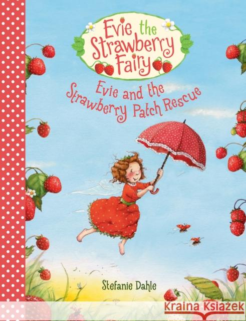 Evie and the Strawberry Patch Rescue Stefanie Dahle 9781782505600