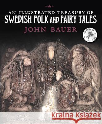 An Illustrated Treasury of Swedish Folk and Fairy Tales John Bauer 9781782505938 Floris Books
