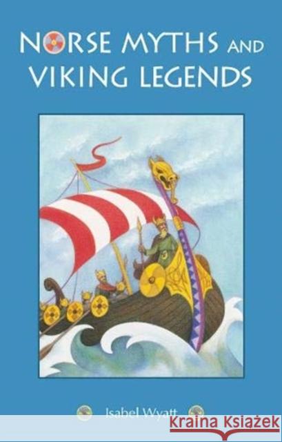 Norse Myths and Viking Legends Isabel Wyatt 9781782506621 Floris Books