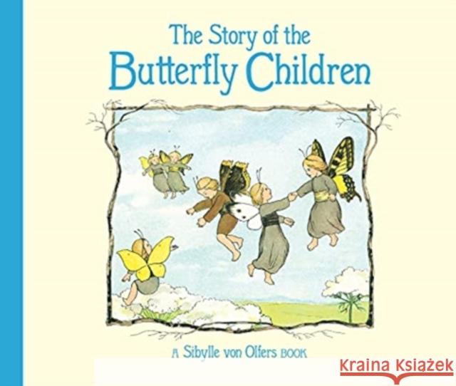 The Story of the Butterfly Children  9781782507567 Floris Books