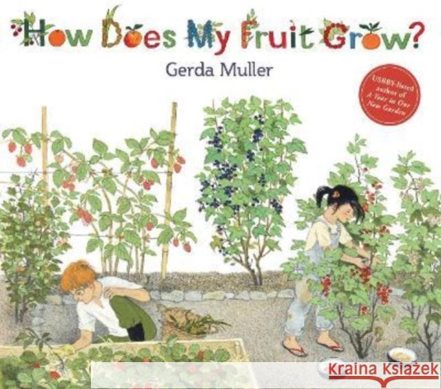 How Does My Fruit Grow? Gerda Muller 9781782508045 Floris Books