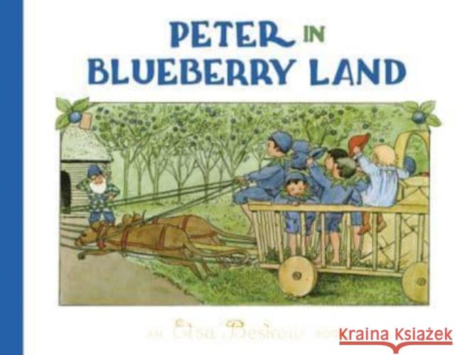 Peter in Blueberry Land Elsa Beskow 9781782508069