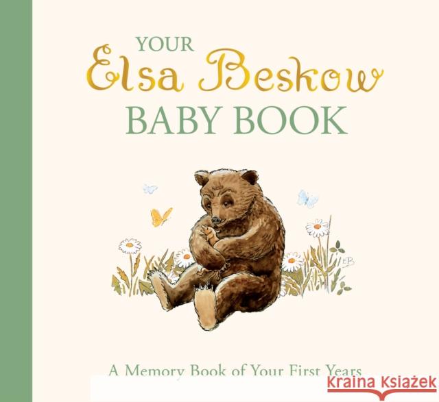 Your Elsa Beskow Baby Book: A Memory Book of Your First Years Elsa Beskow 9781782509325 Floris Books