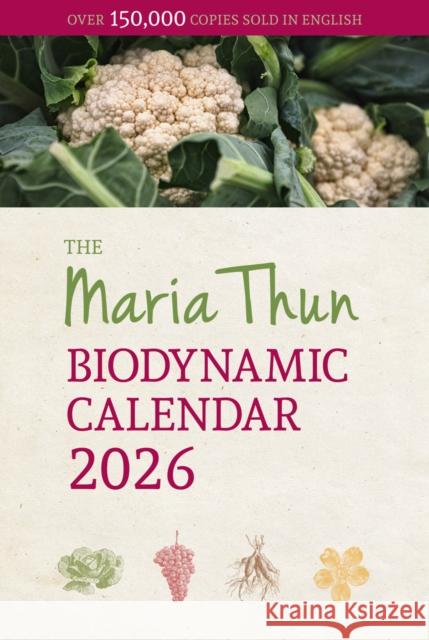 Maria Thun Biodynamic Calendar Friedrich Thun 9781782509509 Floris Books