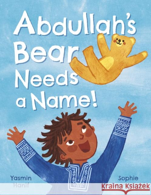 Abdullah's Bear Needs a Name! Yasmin Hanif 9781782509592 Floris Books