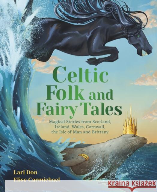 Celtic Folk and Fairy Tales Lari Don 9781782509622 Floris Books