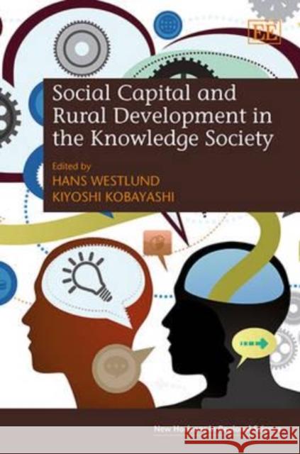 Social Capital and Rural Development in the Knowledge Society Hans Westlund Kiyoshi Kobayashi  9781782540595 Edward Elgar Publishing Ltd