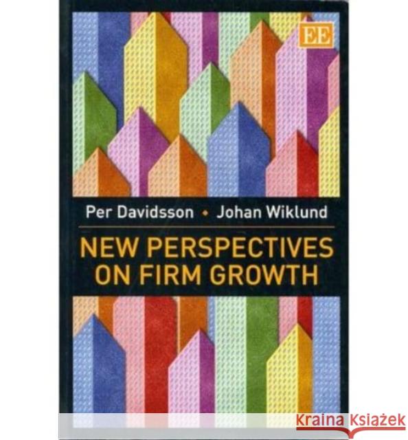 New Perspectives on Firm Growth Per Davidsson Johan Wiklund  9781782540960 Edward Elgar Publishing Ltd