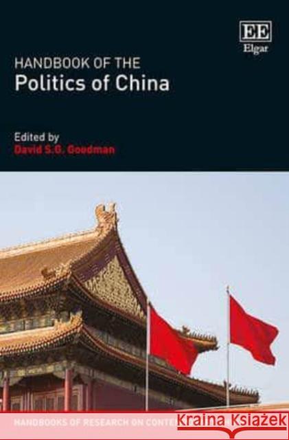 Handbook of the Politics of China David S. G. Goodman   9781782544364 Edward Elgar Publishing Ltd