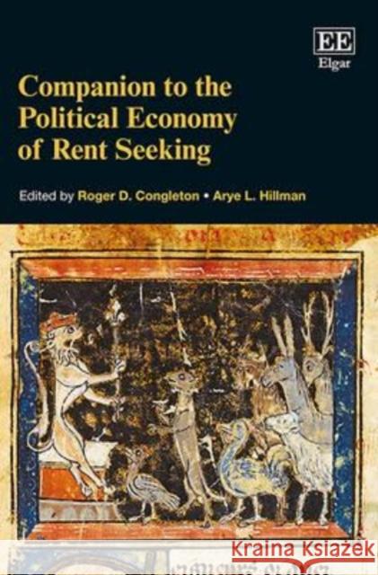 Companion to the Political Economy of Rent Seeking R. D. Congleton A. L. Hillman  9781782544937 Edward Elgar Publishing Ltd