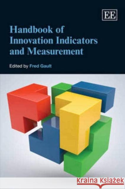 Handbook of Innovation Indicators and Measurement Fred Gault   9781782545170