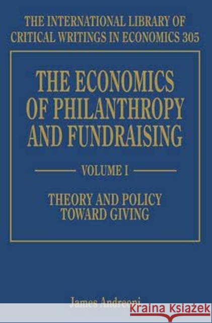 The Economics of Philanthropy and Fundraising James Andreoni   9781782546054 Edward Elgar Publishing Ltd