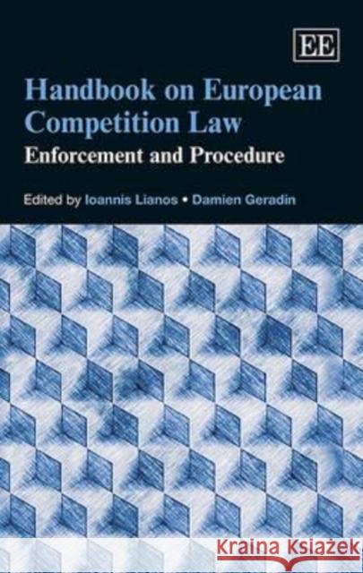 Handbook on European Competition Law: Enforcement and Procedure Lianos Ioannis Damien Geradin  9781782546092 Edward Elgar Publishing Ltd