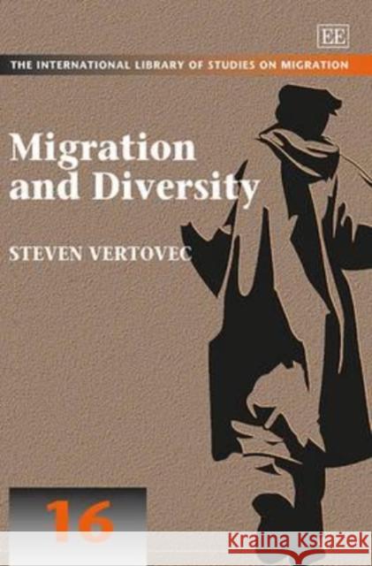 Migration and Diversity Steven Vertovec   9781782547181