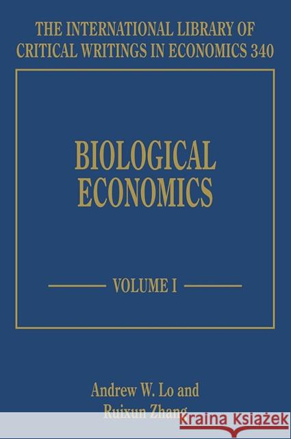 Biological Economics Andrew W. Lo Zhang Ruixun  9781782548539