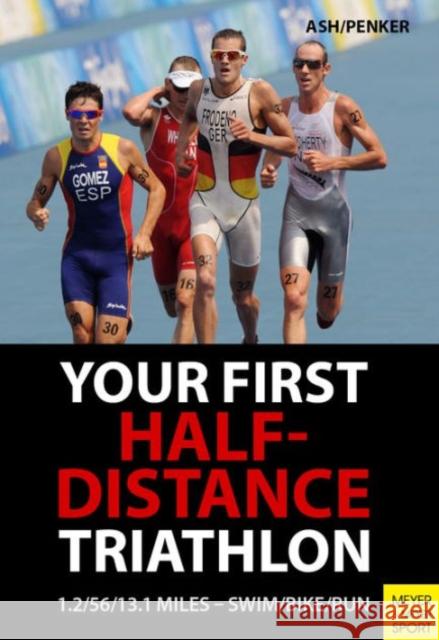 Triathalon: Half-Distance Training Henry ASH 9781782550846 Meyer & Meyer Sport