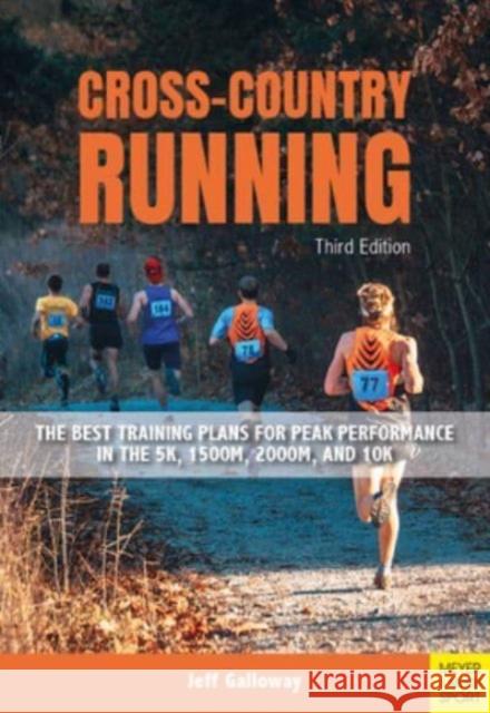 Cross-Country Running: The Best Training Plans for Peak Performance in the 5k, 1500m, 2000m, and 10k Jeff Galloway 9781782552598