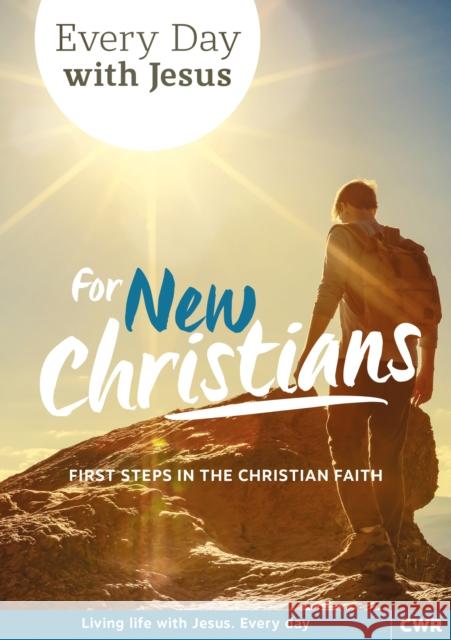 Every Day With Jesus for New Christians: First Steps in the Christian Faith Selwyn Hughes 9781782590576 Waverley Abbey Trust