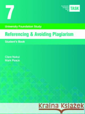 Task 7 Referencing & Avoiding Plagiarism  Nukui, Clare|||Peace, Mark 9781782601821 