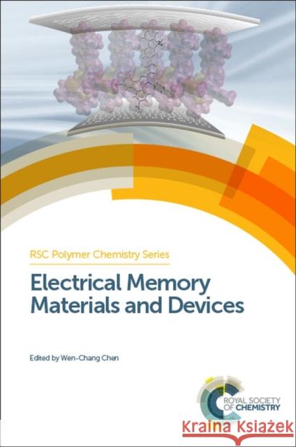 Electrical Memory Materials and Devices Wen-Chang Chen Emil List-Kratochvil En-Tang Kang 9781782621164