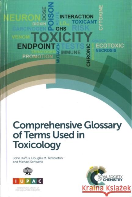 Comprehensive Glossary of Terms Used in Toxicology John Duffus Douglas M. Templeton Michael Schwenk 9781782621379 Royal Society of Chemistry