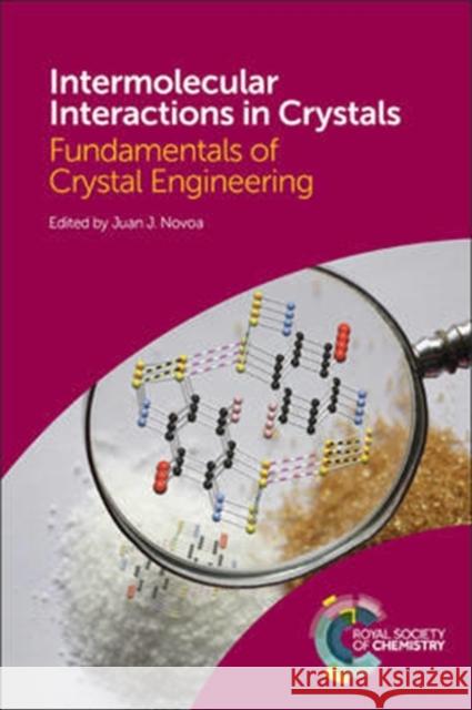 Intermolecular Interactions in Crystals: Fundamentals of Crystal Engineering  9781782621737 Royal Society of Chemistry