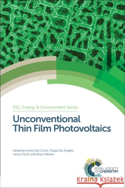 Unconventional Thin Film Photovoltaics Enrico D Filippo D Henry Snaith 9781782622932 Royal Society of Chemistry
