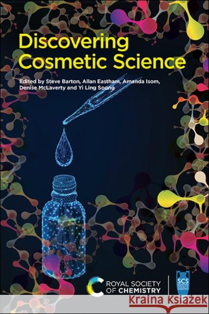 Discovering Cosmetic Science Stephen Barton Allan Eastham Amanda Isom 9781782624721