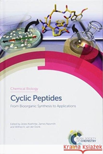 Cyclic Peptides: From Bioorganic Synthesis to Applications Martin Empting 9781782625285 Royal Society of Chemistry