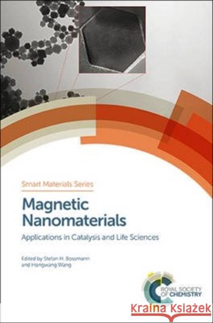 Magnetic Nanomaterials: Applications in Catalysis and Life Sciences Viktor Chikan Hongwang Wang Jianming Liu 9781782627883 Royal Society of Chemistry