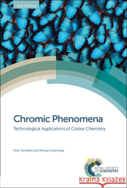 Chromic Phenomena: Technological Applications of Colour Chemistry Peter Bamfield 9781782628156 Royal Society of Chemistry