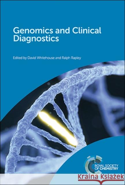 Genomics and Clinical Diagnostics  9781782628217 Royal Society of Chemistry