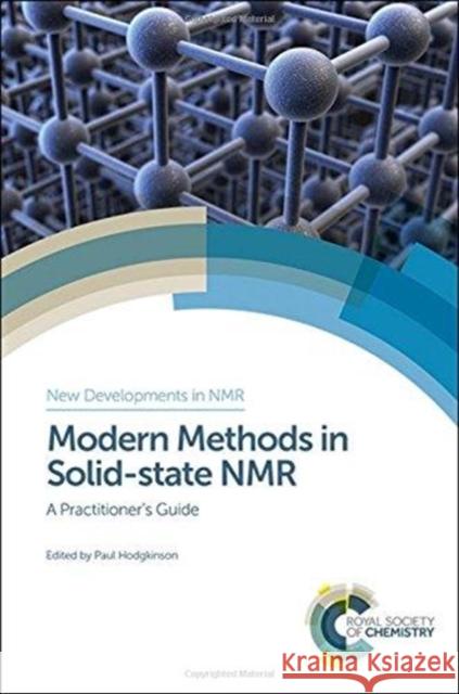 Modern Methods in Solid-State NMR: A Practitioner's Guide Yusuke Nishiyama 9781782628545 Royal Society of Chemistry