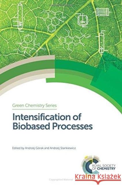 Intensification of Biobased Processes Henk Noorman 9781782628552