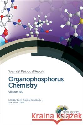 Organophosphorus Chemistry: Volume 46  9781782629016 Royal Society of Chemistry