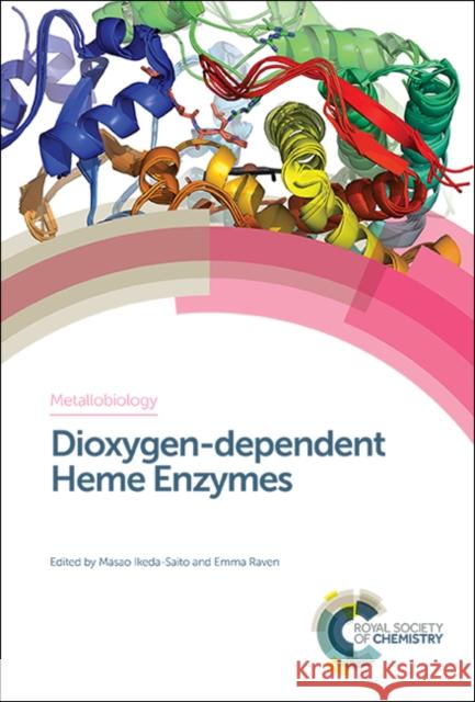 Dioxygen-Dependent Heme Enzymes Yi Lu 9781782629917 Royal Society of Chemistry