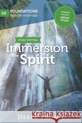 Immersion in the Spirit Study Edition Derek Prince 9781782635482 Dpm-UK