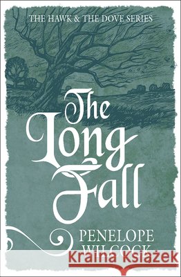 The Long Fall Penelope Wilcock 9781782641438