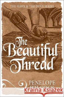 The Beautiful Thread Penelope Wilcock 9781782641452 Lion Fiction