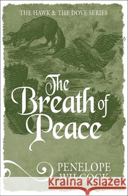 The Breath of Peace Penelope Wilcock 9781782641735 Lion Fiction