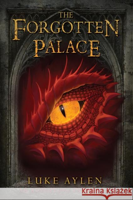 The Forgotten Palace: An Adventure in Presadia Luke Aylen 9781782642794 Lion Hudson