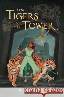 The Tigers in the Tower Julia Golding 9781782643173 SPCK Publishing
