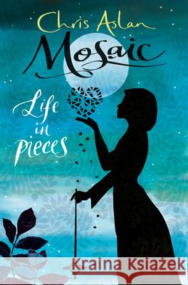 Mosaic: Life in pieces Chris Aslan 9781782643388