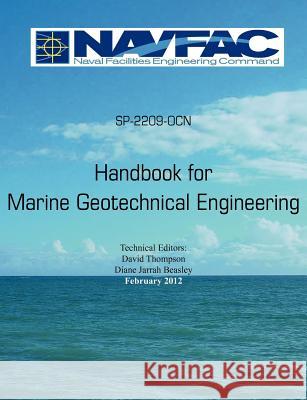 Handbook of Marine Geotechnical Engineering Sp-2209-Ocn David Thompson Diane Jarra 9781782660514