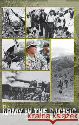 The Army in the Pacific: A Century of Engagement James C. McNaughton 9781782663096