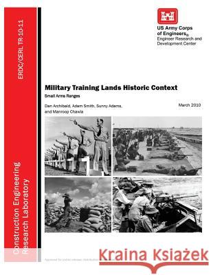 Military Training Lands Historic Context: Small Arms Ranges U. S. Army Engineer R. &. D. Center      Dan Archibald Construction Engineering Research Lab 9781782664680 Military Bookshop