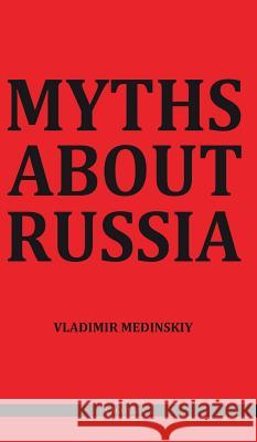 Myths about Russia Vladimir Medinskii 9781782670872 Glagoslav Publications Ltd.