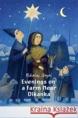 Evenings on a Farm Near Dikanka Nikolai Gogol Constance Garnett Max Mendor 9781782679103 Glagoslav Publications B.V.