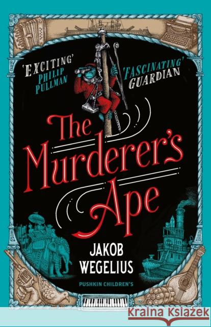 The Murderer's Ape Jakob Wegelius Peter Graves  9781782691754 Pushkin Children's Books